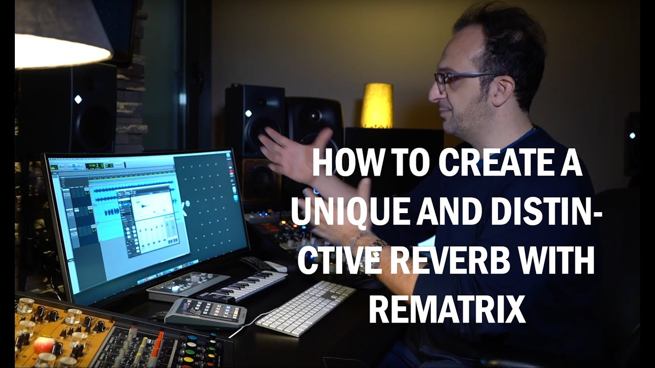 How to create unique and distinctive Reverb