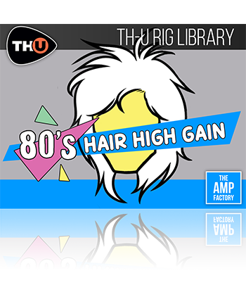 TAF 80s Hair High Gain